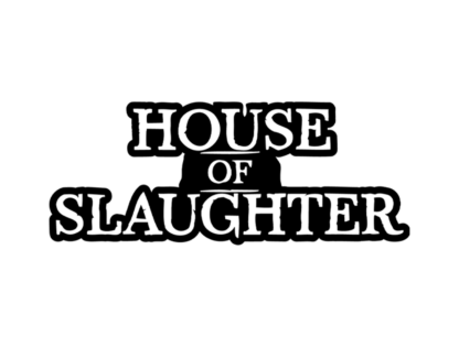 HOUSE OF SLAUGHTER